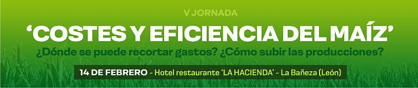 Jornada Maíz Costes y Eficiencia