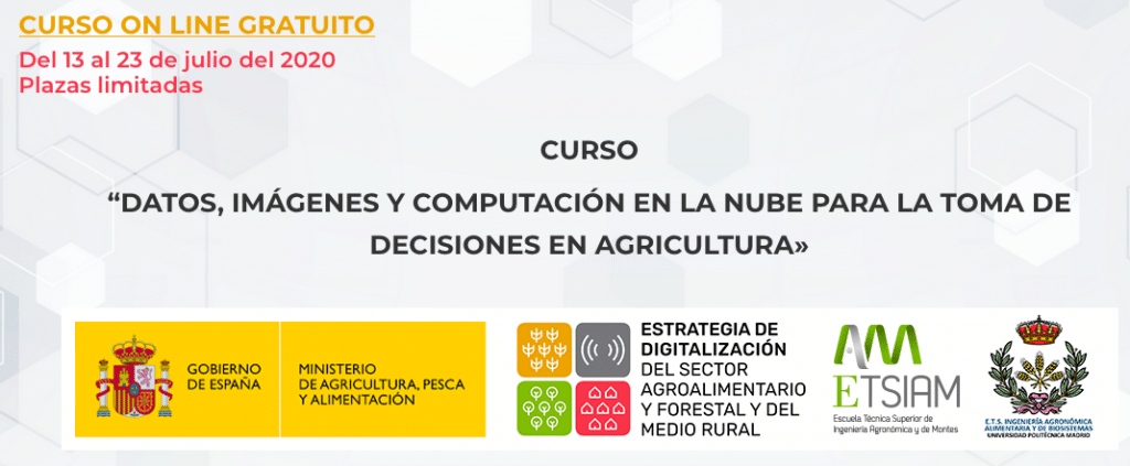 Curso Online gratuito organizado por el MAPA: Datos, imágenes y computación en la nube para la toma de decisiones en agricultura