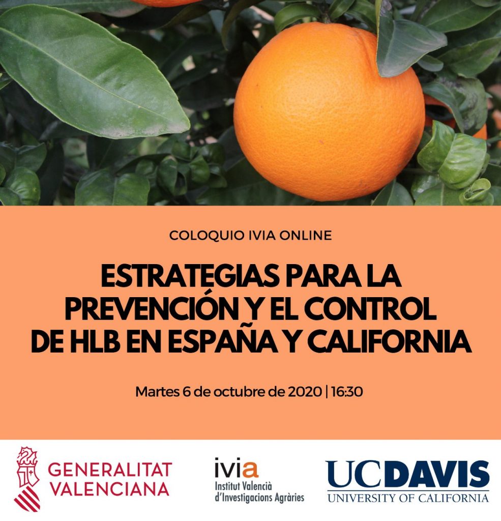 Coloquio organizado por IVIA: ESTRATEGIAS PARA LA PREVENCIÓN YCONTROL DE HLB EN ESPAÑA Y CALIFORNIA