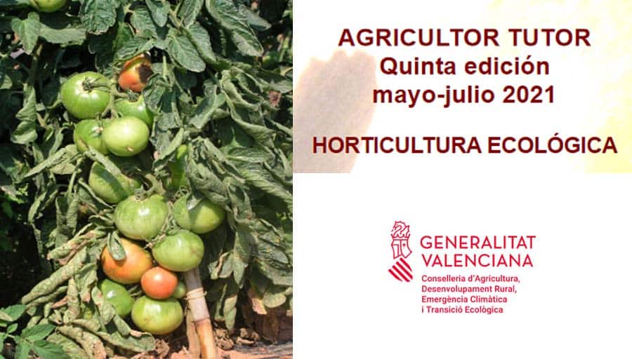 Curso AGRICULTOR TUTORQuintaedición mayo-julio 2021HORTICULTURA ECOLÓGICA