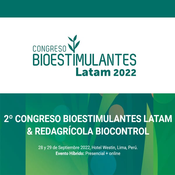 2º Congreso Bioestimulantes Latam & Redagrícola Biocontrol Lima – Perú