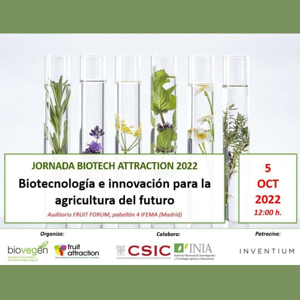 Jornada BIOTECH ATTRACTION 2022: Biotecnología e innovación para la agricultura del futuro