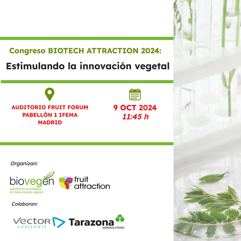 Congreso BIOTECH ATTRACTION 2024: Estimulando la innovación vegetal