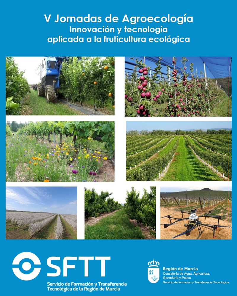 Jornada V Jornadas de Agroecología: Innovación y tecnología aplicada a la fruticultura ecológica