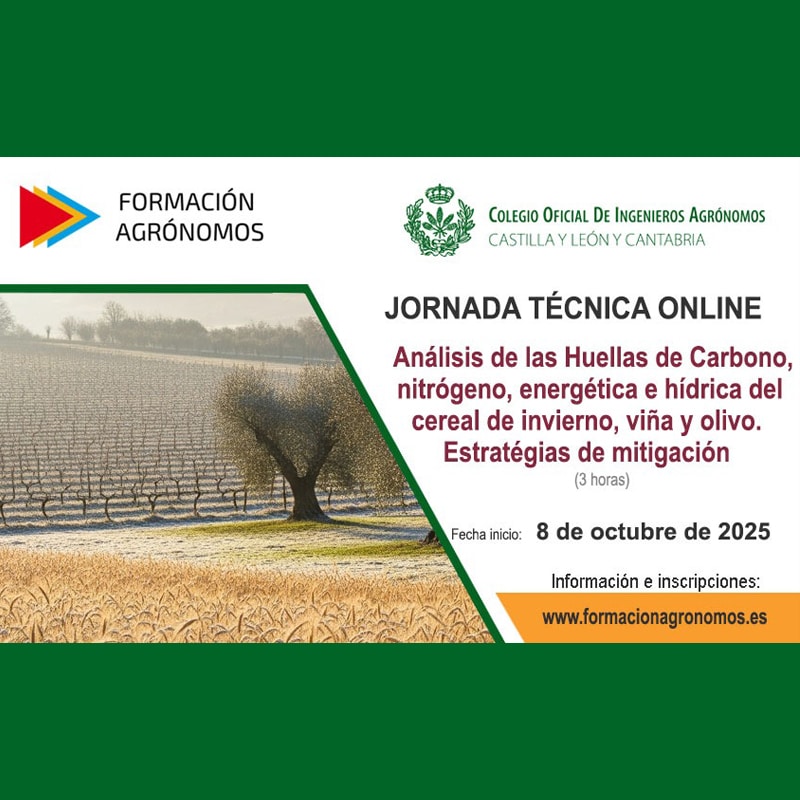 Curso Jornada Técnica online “Análisis de las huellas de Carbono, Nitrógeno, energética e hídrica del cereal de invierno, viña y olivo. Estrategias de mitigación”
